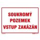 Soukromý pozemek vstup zakázán 210x297mm - plastová tabulka