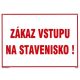 SK - Zákaz vstupu na stavenisko! 210x297mm - plastová tabulka