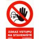 Zákaz vstupu na staveniště - plastová tabulka A4