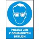 Pracuj jen v ochranných brýlích - plastová tabulka A4